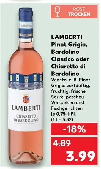 Kaufland Lamberti pinot grigio, bardolino classico oder chiaretto di bardolino Angebot