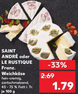 Kaufland SAINT ANDRÉ oder LE RUSTIQUE Franz. Weichkäse Angebot