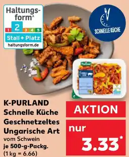Kaufland K-PURLAND Schnelle Küche Geschnetzeltes Ungarische Art Angebot
