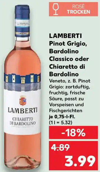 Kaufland LAMBERTI Pinot Grigio, Bardolino Classico oder Chiaretto di Bardolino Angebot