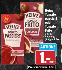 Hit HEINZ Tomato passiert oder Tomato Frito Angebot