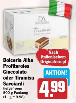 Hit Dolceria Alba Profiteroles Cioccolato oder Tiramisu Savoiardi Angebot