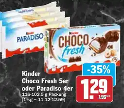 Hit Kinder Choco Fresh 5er oder Paradiso 4er Angebot