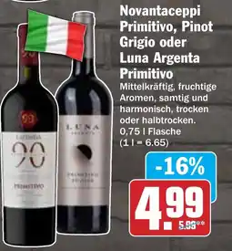 Hit Novantaceppi Primitivo, Pinot Grigio oder Luna Argenta Primitivo Angebot