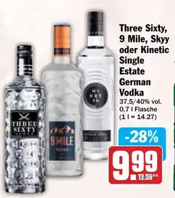 Hit Three Sixty, 9 Mile, Skyy oder Kinetic Single Estate German Vodka Angebot