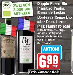 Hit Doppio Passo Bio Primitivo Puglia, Baron de Lestac Bordeaux Rouge Bio oder Dom. Jarras Pink Flamingo rosé Angebot