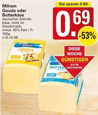 WEZ Milram Gouda oder Butterkäse Angebot
