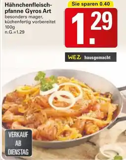 WEZ Hähnchenfleischpfanne Gyros Art Angebot