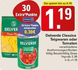 WEZ Delverde Classica Teigwaren oder Tomaten Angebot