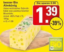 WEZ besser Bio Almkönig Angebot