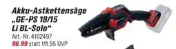 toom Baumarkt Einhell Akku-Astkettensäge „GE-PS 18/15 Li BL-Solo" Angebot