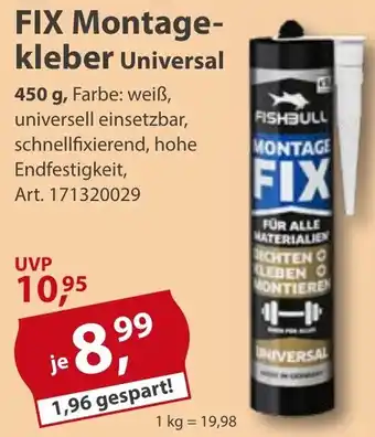 Sonderpreis Baumarkt FISHBULL FIX Montagekleber Universal Angebot