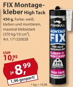 Sonderpreis Baumarkt FISHBULL FIX Montagekleber High Tack Angebot