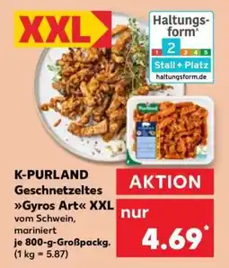 Kaufland K-PURLAND Geschnetzeltes Gyros Art XXL Angebot