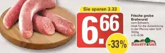 WEZ Bauern Gut Frische grobe Bratwurst Angebot
