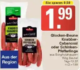 WEZ Glocken-Beune Knabber Cabanossi oder Schinken Pfefferlinge Angebot