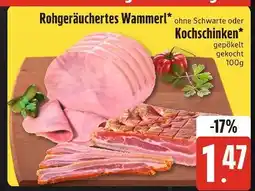 Edeka Xpress Rohgeräuchertes wammerl oder kochschinken Angebot