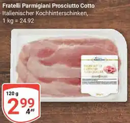 Globus Fratelli Parmigiani Prosciutto Cotto Angebot