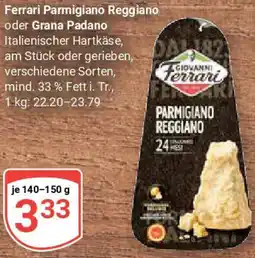 Globus Ferrari Parmigiano Reggiano oder Grana Padano Angebot