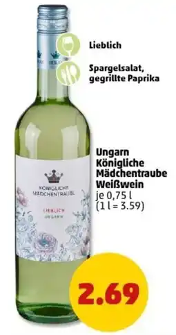 PENNY Ungarn Königliche Mädchentraube Weißwein Angebot