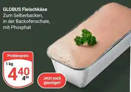 Globus GLOBUS Fleischkäse Angebot