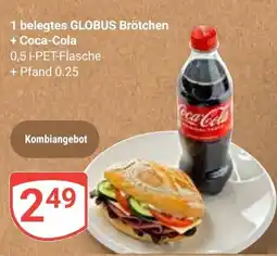 Globus 1 belegtes GLOBUS Brötchen + Coca-Cola Angebot