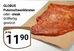 Globus GLOBUS Putenschwenkbraten oder -steak Angebot