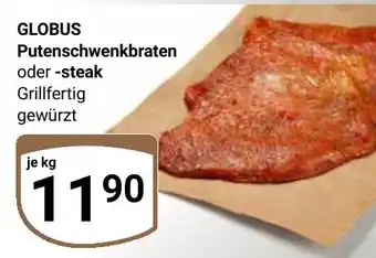 Globus GLOBUS Putenschwenkbraten oder -steak Angebot
