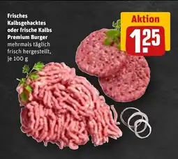 REWE Frisches Kalbsgehacktes oder frische Kalbs Premium Burger Angebot