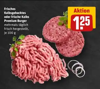 REWE Frisches Kalbsgehacktes oder frische Kalbs Premium Burger Angebot