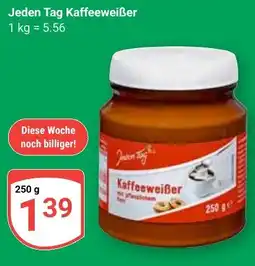 Globus Jeden Tag Kaffeeweißer Angebot