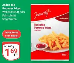 Globus Jeden Tag Pommes frites Angebot