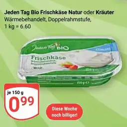 Globus Jeden Tag Bio Frischkäse Natur oder Kräuter Angebot