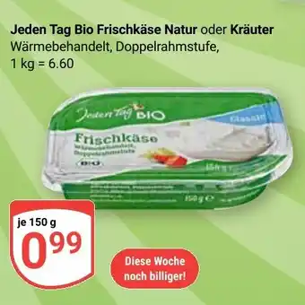 Globus Jeden Tag Bio Frischkäse Natur oder Kräuter Angebot
