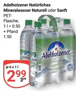 Globus Adelholzener Natürliches Mineralwasser Naturell oder Sanft Angebot