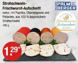 V Markt PALM BERGER Strohschwein Frischwurst-Aufschnitt Angebot