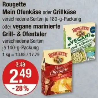 V Markt Rougette Mein Ofenkäse oder Grillkäse oder vegane marinierte Grill- & Ofentaler Angebot