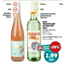 PENNY Nahe FRUCHTIG UND ACH WIE SÜß Wein Angebot