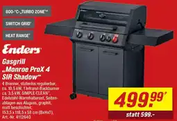 toom Baumarkt Enders Gasgrill ,,Monroe ProX 4 SIR Shadow" Angebot