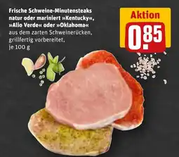 REWE Frische Schweine-Minutensteaks natur oder mariniert >>Kentucky<<, >>Alio Verde« oder »Oklahoma<< Angebot