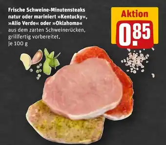 REWE Frische Schweine-Minutensteaks natur oder mariniert >>Kentucky<<, >>Alio Verde« oder »Oklahoma<< Angebot