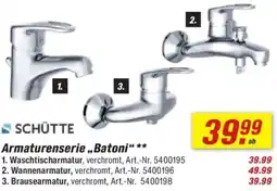 toom Baumarkt SCHÜTTE Armaturenserie „Batoni“ Angebot