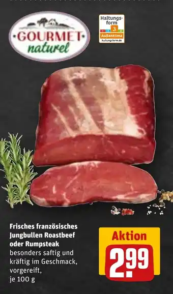 REWE GOURMET naturel Frisches französisches Jungbullen Roastbeef oder Rumpsteak Angebot