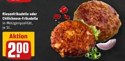 REWE Riesenfrikadelle oder Chilicheese-Frikadelle Angebot