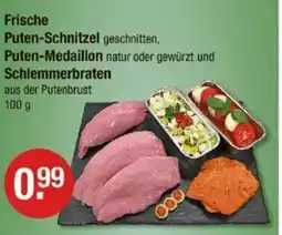 V Markt Frische Puten-Schnitzel geschnitten, Puten-Medaillon Schlemmerbraten Angebot