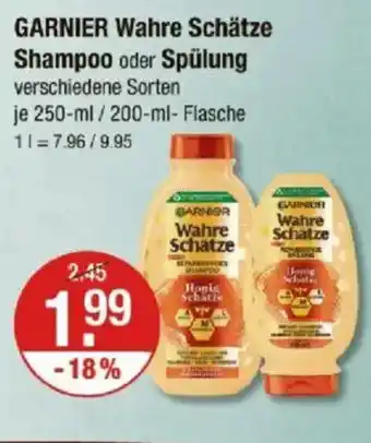 V Markt GARNIER Wahre Schätze Shampoo oder Spülung verschiedene Sorten Angebot
