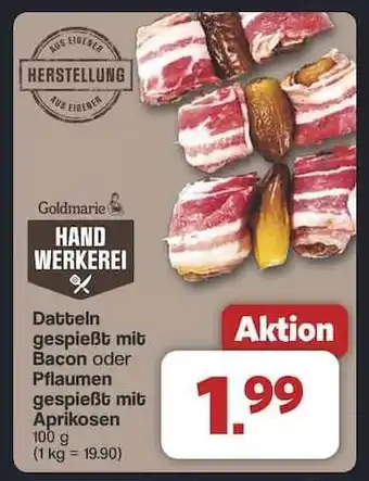 Famila Nord Ost Datteln gespießt mit Bacon oder Pflaumen gespießt mit Aprikosen Angebot