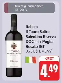 Edeka Il Tauro Salice Salentino Riserva DOC oder Puglia Rosato IGT Angebot