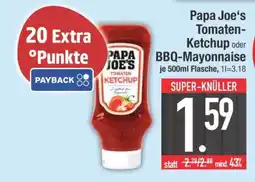 Edeka Papa Joe's Tomaten-Ketchup oder BBQ-Mayonnaise Angebot