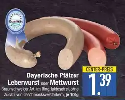 Edeka Bayerische Pfälzer Leberwurst oder Mettwurst Angebot